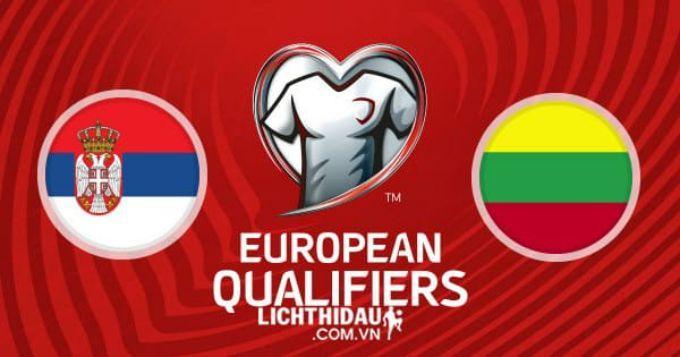 Soi kèo nhà cái Lithuania vs Serbia, 15/10/2019 - vòng loại EURO 2020