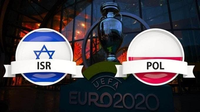 Soi kèo nhà cái Israel vs Ba Lan, 17/11/2019 - Vòng loại Euro 2020