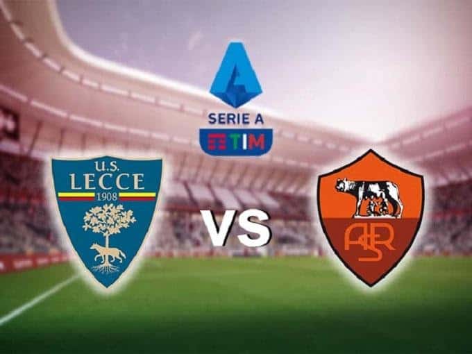 Soi keo nha cai Roma vs Lecce, 23/02/2020 - VDQG Y [Serie A]