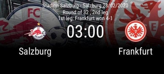 Soi keo nha cai Salzburg vs Eintracht Frankfurt, 28.02.2020 – Cup C2 Chau Au
