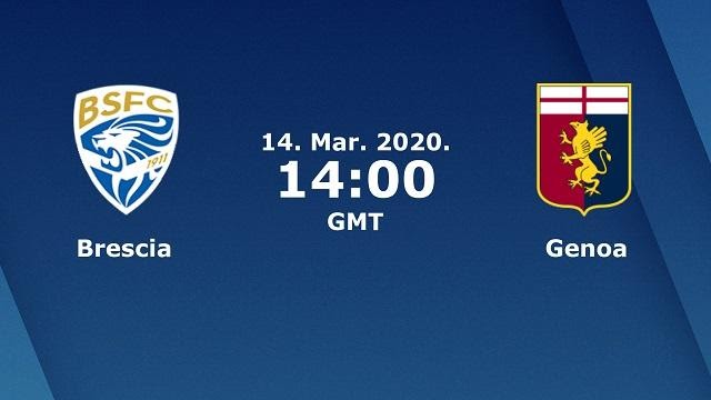 Soi keo nha cai Brescia vs Genoa, 15/03/2020 - VDQG Y [Serie A]