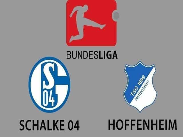 Soi kèo nhà cái Schalke 04 vs Hoffenheim, 07/03/2020 - Giải VĐQG Đức