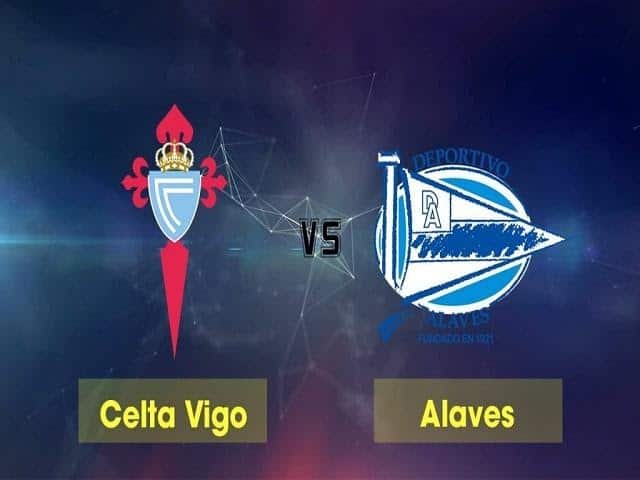 Soi keo nha cai Celta Vigo vs Deportivo Alaves, 21/6/2020 - VDQG Tay Ban Nha