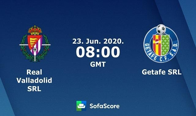 Soi kèo nhà cái Real Valladolid vs Getafe, 24/6/2020 – VĐQG Tây Ban Nha