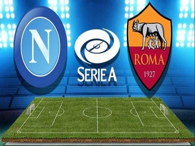 Soi keo nha cai Napoli vs Roma, 06/7/2020 - VDQG Y [Serie A]