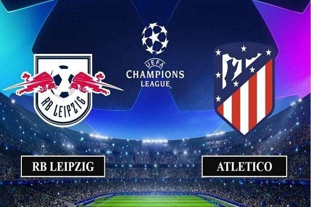 Soi kèo nhà cái RB Leipzig vs Atletico Madrid, 14/08/2020 - Cúp C1 Châu Âu