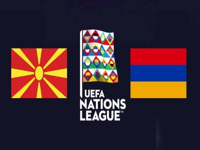Soi keo nha cai Bac Macedonia vs Armenia, 05/09/2020 - Nations League