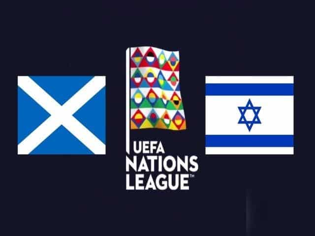 Soi keo nha cai Scotland vs Israel, 05/09/2020 - Nations League