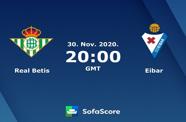 Soi keo nha cai Real Betis vs Eibar, 29/11/2020 – VDQG Tay Ban Nha
