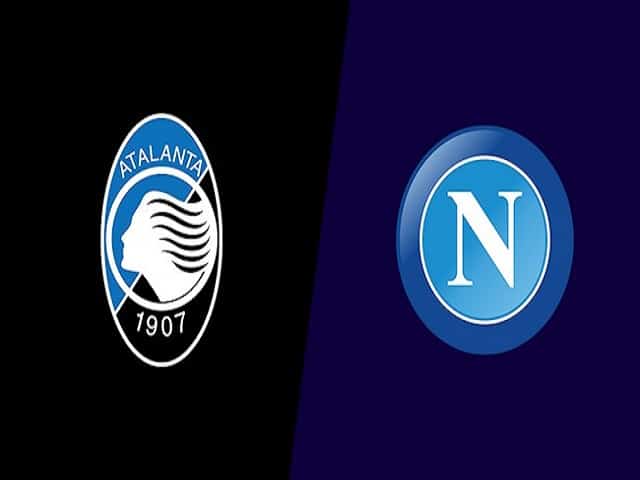 Soi kèo nhà cái Atalanta vs Napoli, 22/02/2021 – VĐQG Ý [Serie A]