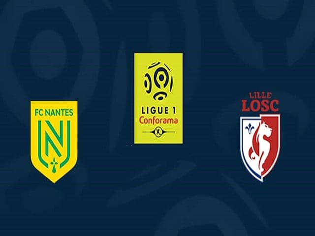 Soi keo nha cai Nantes vs Lille, 07/02/2021 – VDQG Phap [Ligue 1]