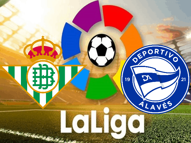 Soi kèo nhà cái Betis vs Alaves, 09/03/2021 – VĐQG Tây Ban Nha