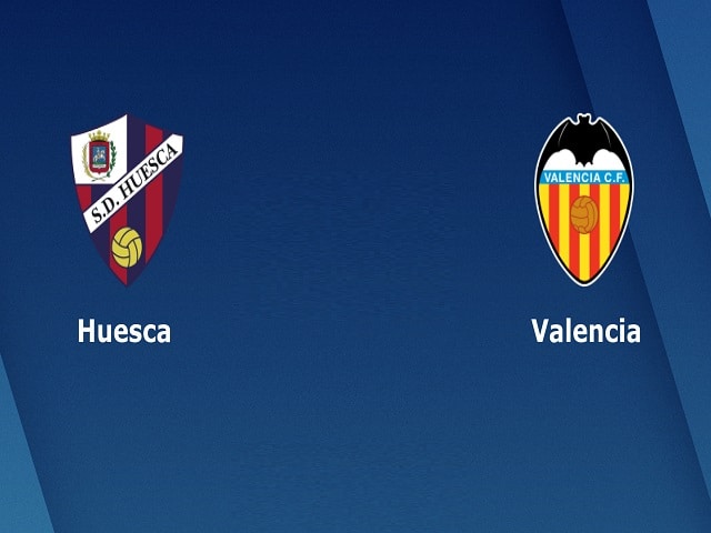 Soi kèo nhà cái Huesca vs Valencia, 23/05/2021 – VĐQG Tây Ban Nha