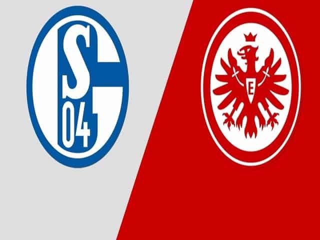 Soi keo nha cai Schalke 04 vs Eintracht Frankfurt, 15/05/2021 - Giai VDQG Duc