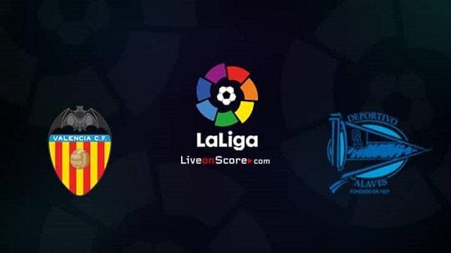 Soi kèo nhà cái Valencia vs Alaves, 28/8/2021 – VĐQG Tây Ban Nha