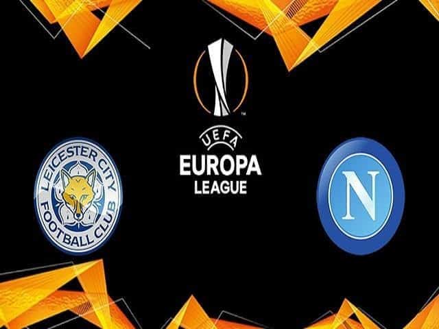 Soi keo nha cai Leicester vs Napoli, 17/09/2021 – Europa League